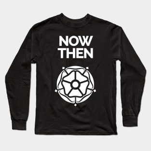 Now Then Yorkshire Rose Long Sleeve T-Shirt